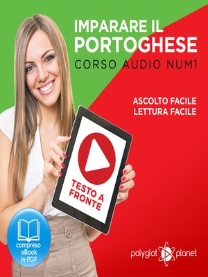 cover image of Imparare il Portoghese - Lettura Facile - Ascolto Facile - Testo a Fronte: Portoghese Corso Audio Num.1